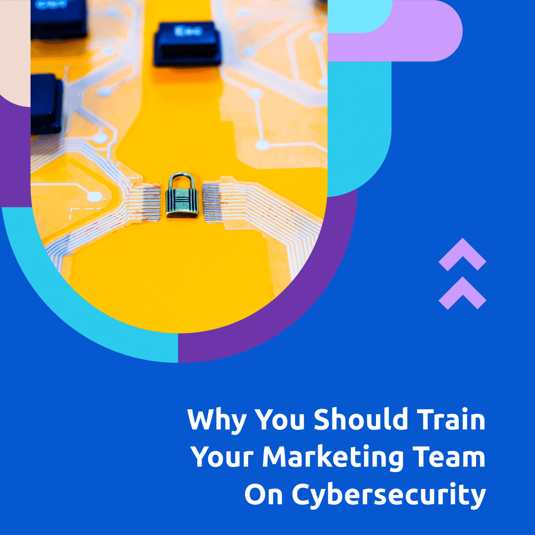 why-you-should-train-your-marketing-team-on-cybersecurity-cansulta