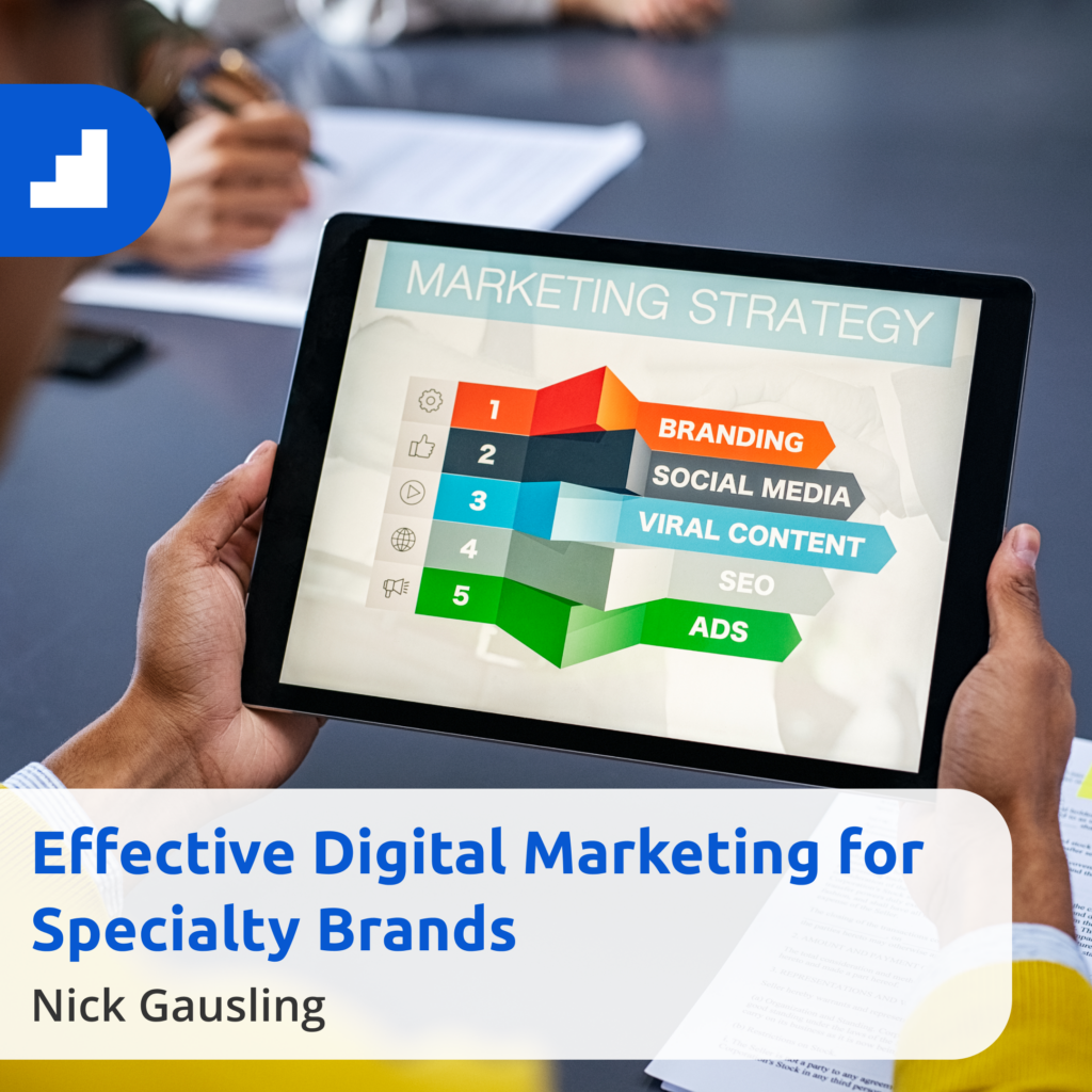 Effective Digital Marketing for Specialty Brands