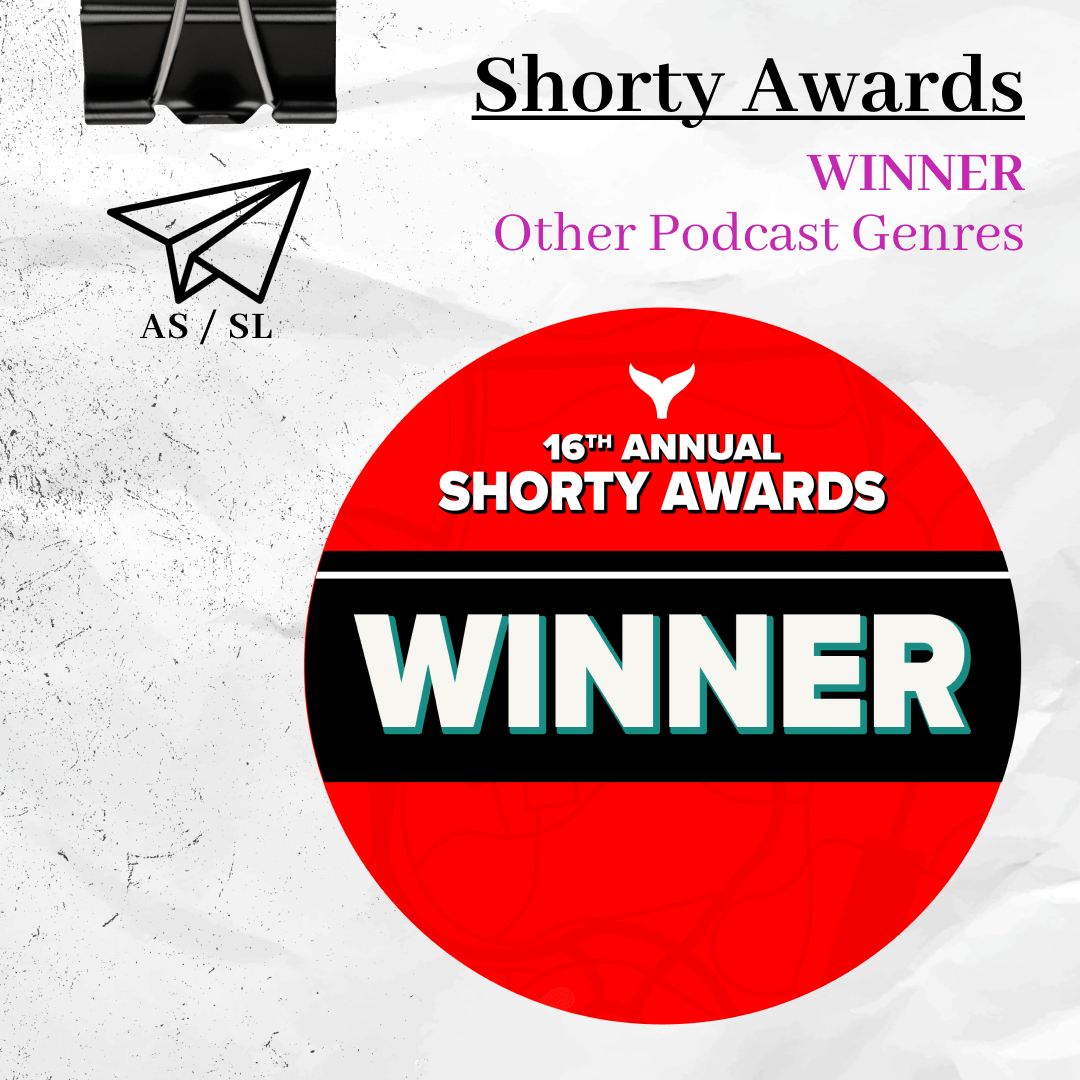 "And So, She Left" Podcast Wins at 16th annual Shorty Awards CANSULTA